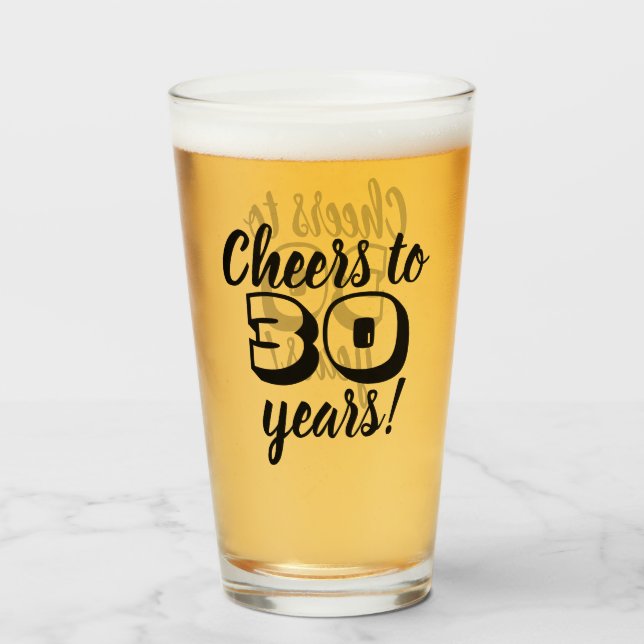 30th Birthday Cheers to 30 Years Beer/Drinking Glass (Front Filled)