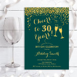 30th Birthday Cheers To 30 Years - Emerald Green Invitation<br><div class="desc">30th Birthday Invitation. Cheers To 30 Years! Elegant design in emerald green and gold. Features champagne glasses,  script font and confetti. Perfect for a stylish thirtieth birthday party. Personalise with your own details. Can be customised to show any age.</div>