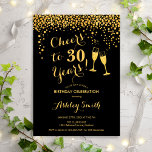 30th Birthday - Cheers To 30 Years Gold Black Invitation<br><div class="desc">30th Birthday Invitation. Cheers To 30 Years! Elegant design in black and gold. Features champagne glasses,  script font and confetti. Perfect for a stylish thirtieth birthday party. Personalise with your own details. Can be customised to show any age.</div>