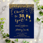 30th Birthday - Cheers To 30 Years Navy Gold Invitation<br><div class="desc">30th Birthday Invitation. Cheers To 30 Years! Elegant design in navy and gold. Features champagne glasses,  script font and confetti. Perfect for a stylish thirtieth birthday party. Personalise with your own details. Can be customised to show any age.</div>