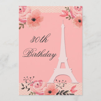 30th Birthday Chic Floral Paris Eiffel Tower Invitation