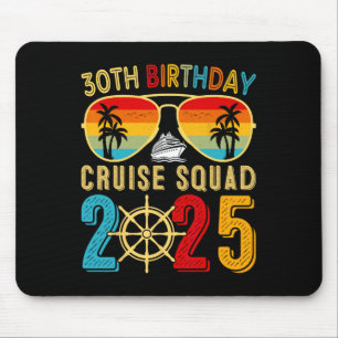 30th Birthday Cruise 2025 Friend Family Cruise Shi Mouse Pad