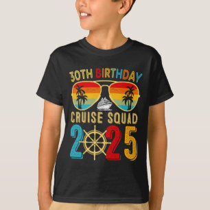 30th Birthday Cruise 2025 Friend Family Cruise Shi T-Shirt
