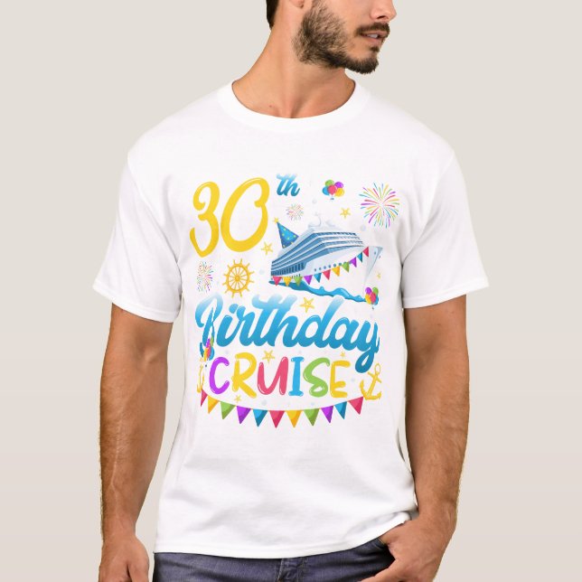 30th Birthday Cruise B-Day Party Men T-Shirt (Front)