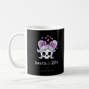 30th Birthday, "Death of your 20s" cute funny Coffee Mug