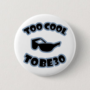 30th Birthday Gag Gift 6 Cm Round Badge