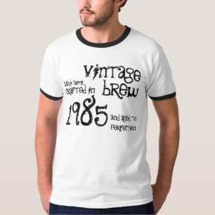 30th Birthday Gift 1985 Vintage Brew or ANY Year 1 T-Shirt