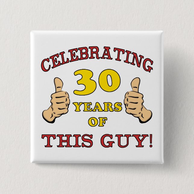 30th Birthday Gift For Him 15 Cm Square Badge (Front)