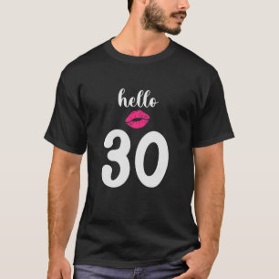 30Th Birthday Gifts For Women – Women Hello 30 Bir T-Shirt