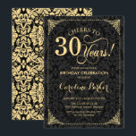 30th Birthday - Gold Black Damask Invitation<br><div class="desc">30th Birthday Invitation
Elegant vintage black and faux gold design with damask pattern. Features script font. Cheers to 30 years! Can be personalized into any age! Message me if you need further customization.</div>
