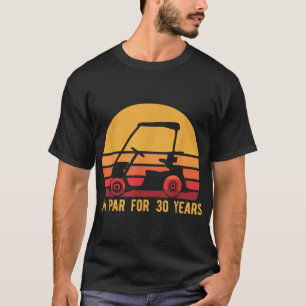 30th Birthday Golfer Golfing 30 Bday Gift For Golf T-Shirt