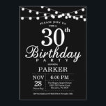 30th Birthday Invitation Black and White<br><div class="desc">30th Birthday Invitation with String Lights. Black Background. Men or Women Birthday. 13th 15th 16th 18th 20th 21st 30th 40th 50th 60th 70th 80th 90th 100th,  Any age. For further customisation,  please click the "Customise it" button and use our design tool to modify this template.</div>