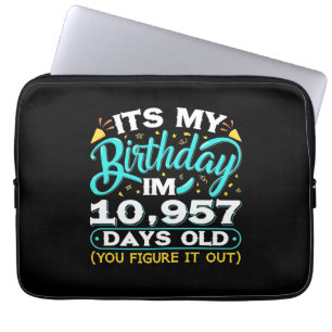 30th Birthday   It Is My 30th Birthday Laptop Sleeve