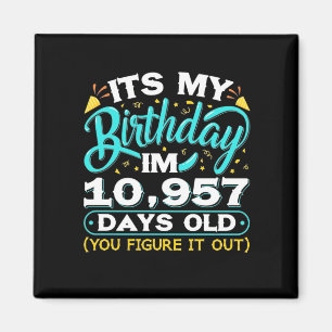 30th Birthday   It Is My 30th Birthday Magnet