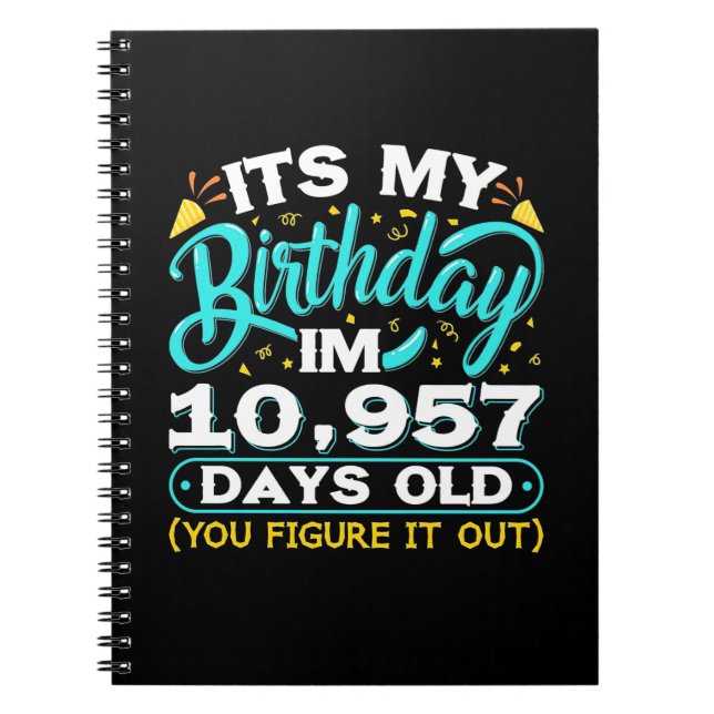 30th Birthday | It Is My 30th Birthday Notebook (Front)