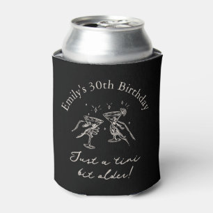 30th Birthday “Just a Tini Bit Older” Martini Can Cooler