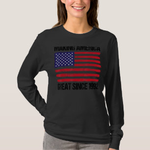 30th Birthday Making America Great Since 1992 T-Shirt