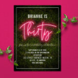 30th Birthday Neon Thirty Invitation<br><div class="desc">A thirtieth birthday invitation featuring "Thirty" text in pink neon design over boxwood greenery inspired background with custom white text.</div>