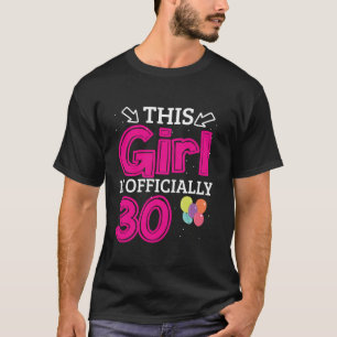 30th Birthday Party This Girls is Officially 30 Ye T-Shirt