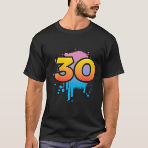 30th birthday present men women cool spray HIPHOP T-Shirt