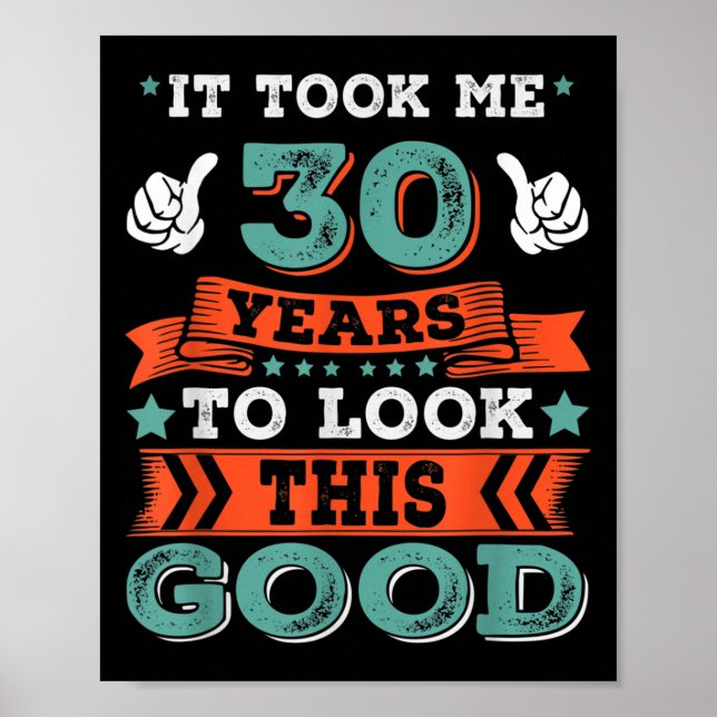 30th Birthday Quote Graphics Funny 30 Years Old B- Poster (Front)