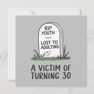 30th Birthday - RIP Youth Lost To Adulting  Card