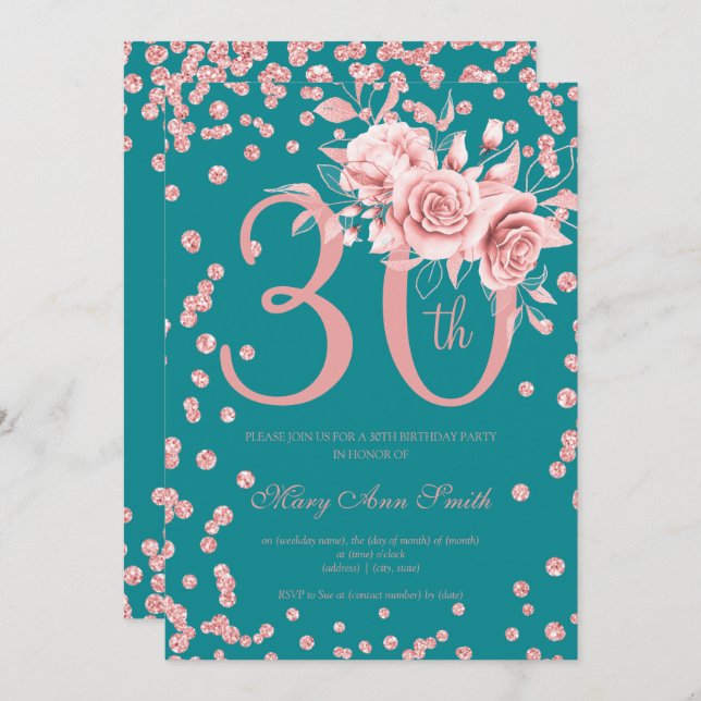 30th Birthday Rose Gold Floral & Confetti Teal  Invitation (Front/Back)