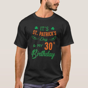 30Th Birthday St Patricks Day Party Men Women 30 Y T-Shirt