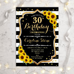 30th Birthday - Sunflowers Black White Stripes Invitation<br><div class="desc">Rustic 30th Birthday Invitation. Elegant design with black and white stripes,  sunflowers and faux glitter gold. Features stylish script font and confetti. Perfect for an elegant birthday party. Customize with your own details.</div>