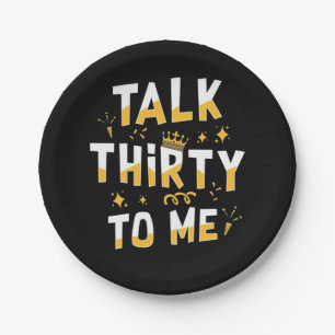 30th Birthday   Talk Thirty To Me Paper Plate