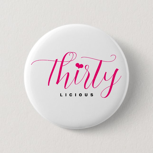 30th Birthday Thirty Thirtylicious Pink Text  6 Cm Round Badge (Front)
