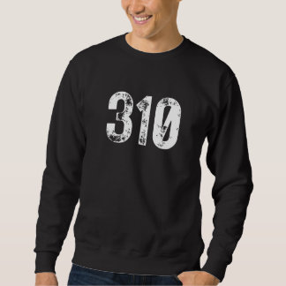 310 Area Code Los Angeles CA Mobile Telephone Area Sweatshirt