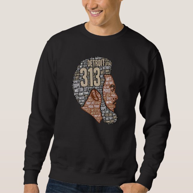 313 Area Code Detroit Black Man Father's Day Sweatshirt (Front)