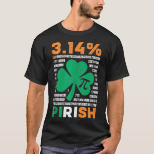 314 Pirish Funny St Patricks and Pi Day Math Teach T-Shirt
