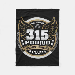 315 Pound Bench Press Club For Powerlifter Weightl Fleece Blanket