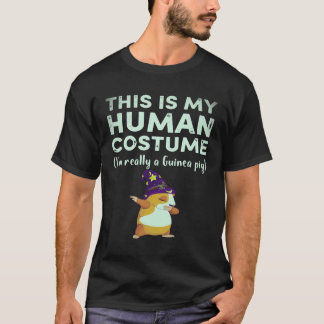 31 This My Human Costume I’m Really Guinea Pig Hal T-Shirt