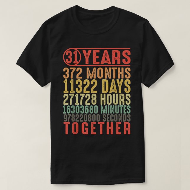 31 Year 31st Wedding Anniversary Gifts for Her Him T-Shirt (Design Front)
