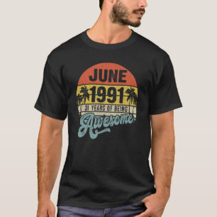 31 Year Old Awesome Since June 1991 31st Birthday T-Shirt