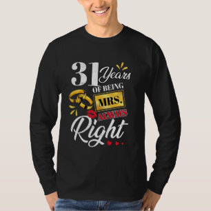 31 Years Being Mrs. Always Right Funny Couples Ann T-Shirt