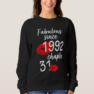 31 Years Old And Fabulous Birthday since 1992 chap Sweatshirt