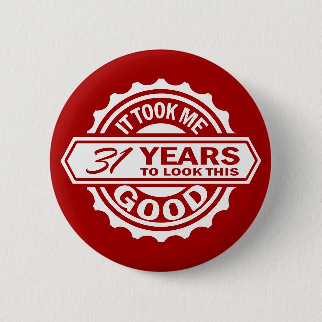 31st Birthday 6 Cm Round Badge (Front)