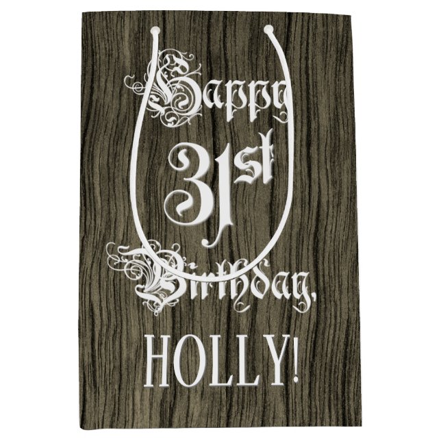 31st Birthday: Fancy, Faux Wood Look + Custom Name Medium Gift Bag (Front)