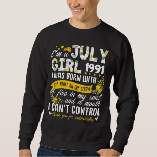 31st Birthday Floral Girl July 1991 Sweatshirt