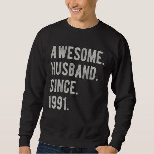 31st Wedding Aniversary For Him Awesome Husband S Sweatshirt