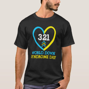 321 World Down Syndrome Awareness Day Trisomy 21 T-Shirt