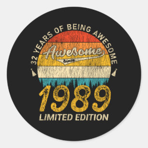 32 Year Old Bday 1989 Awesome Since 32nd Birthday Classic Round Sticker