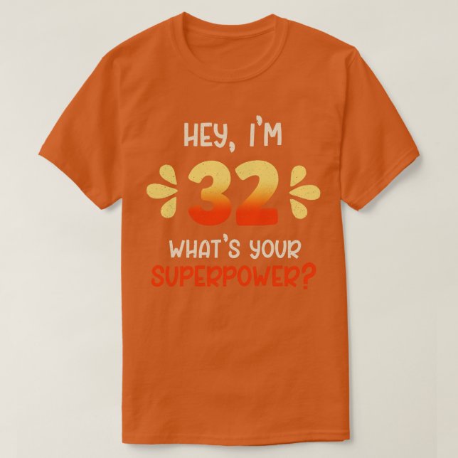 32nd birthday 1 T-Shirt (Design Front)