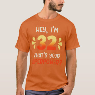 32nd birthday 1 T-Shirt