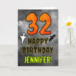 32nd Birthday: Eerie Halloween Theme   Custom Name Card<br><div class="desc">The front of this spooky and scary Hallowe’en themed birthday greeting card design features a large number “32”. It also features the message “HAPPY BIRTHDAY, ”, and a personalised name. There are also depictions of a ghost and a bat on the front. The inside features a personalised birthday greeting message,...</div>