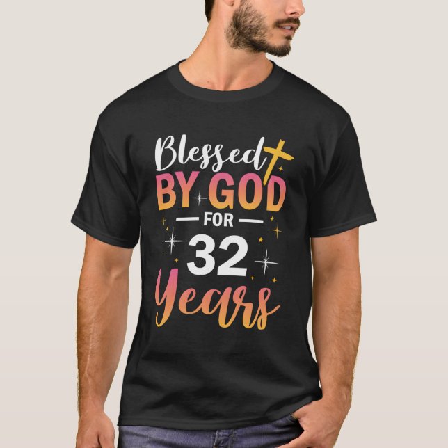 32Nd Blessed By God For 32 Years T-Shirt (Front)